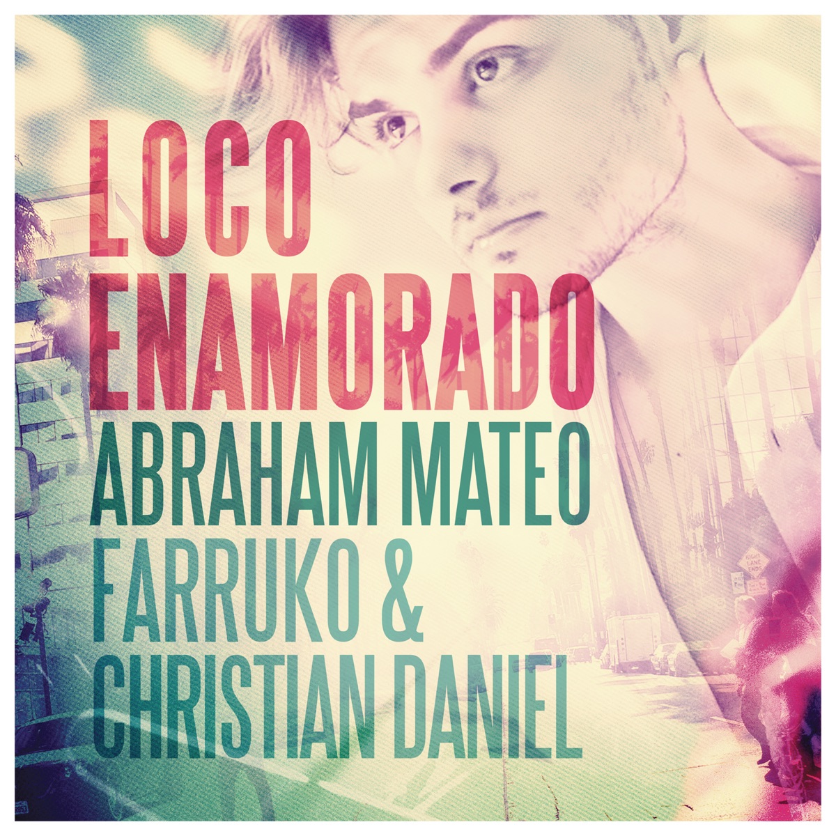 Loco Enamorado - Single by Abraham Mateo, Farruko & Christian Daniel album cover