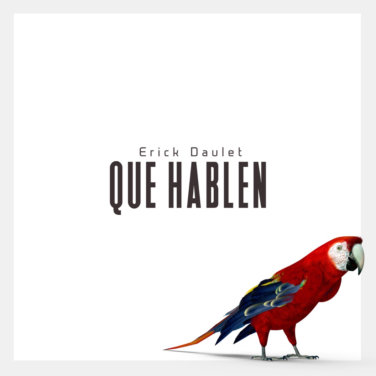Que Hablen - Single by Erick Daulet album cover