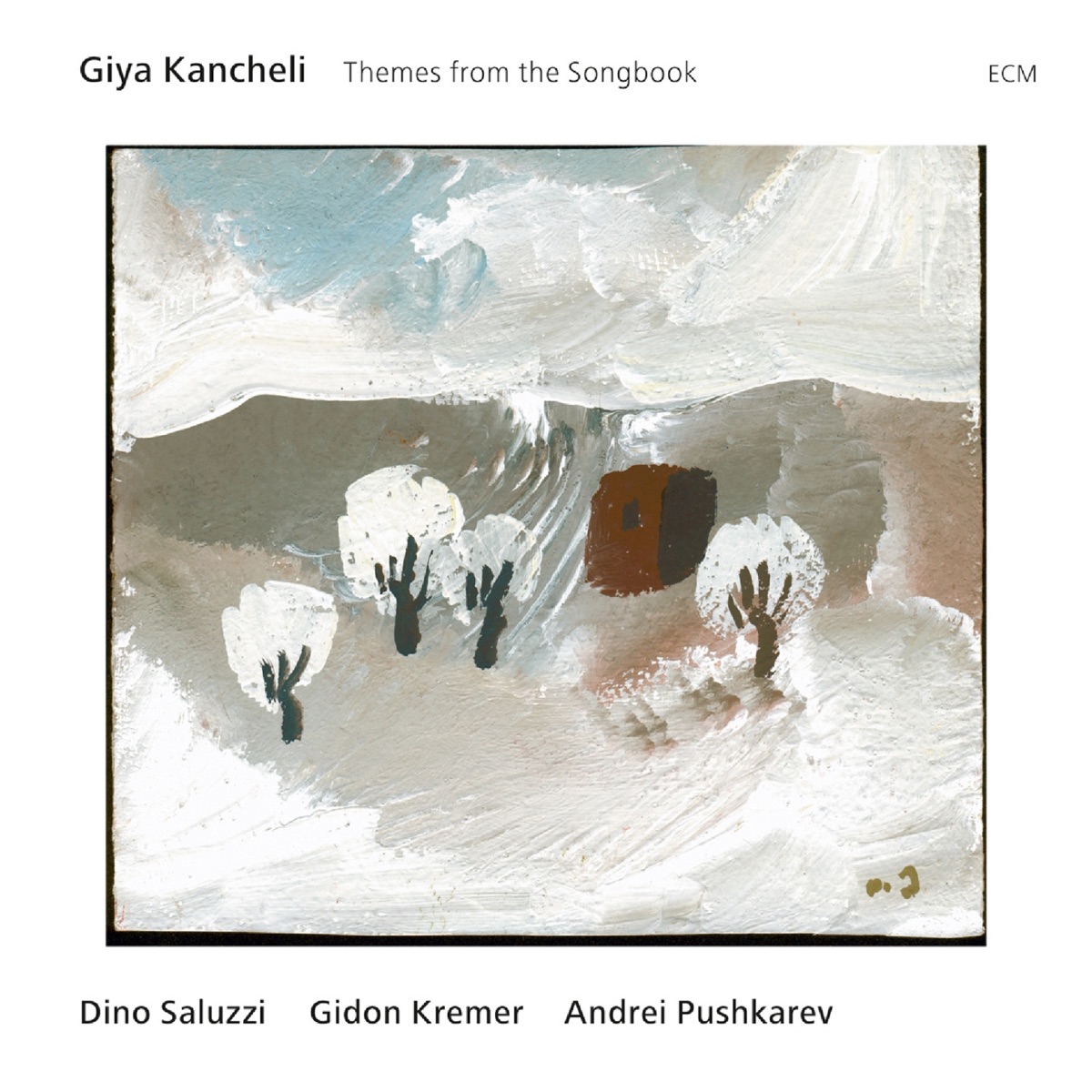 Giya Kancheli: Themes from the Songbook by Dino Saluzzi, Gidon Kremer & Andrei Pushkarev album cover