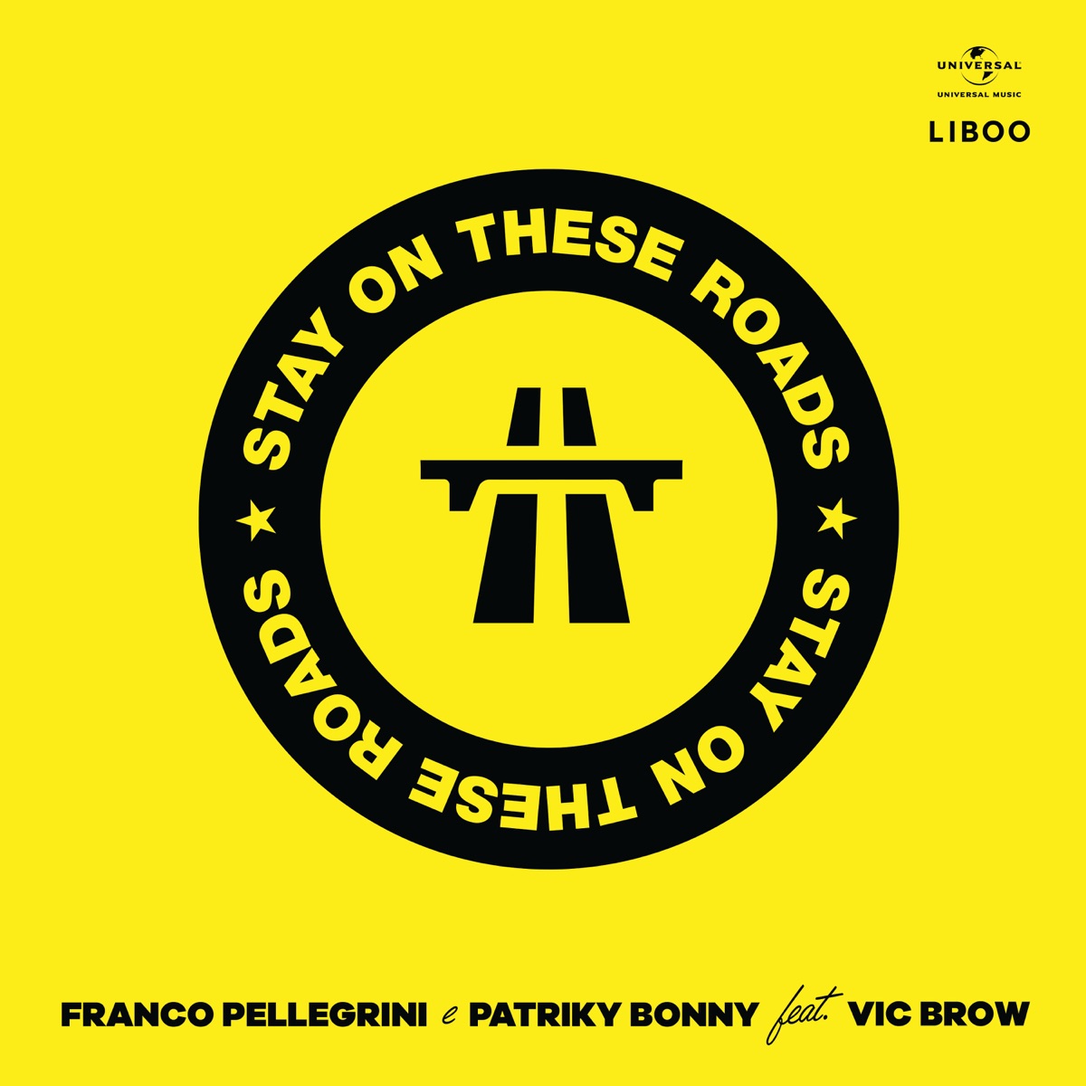 Stay On These Roads (feat. Vic Brow) - Single by Franco Pellegrini & Patriky Bonny album cover