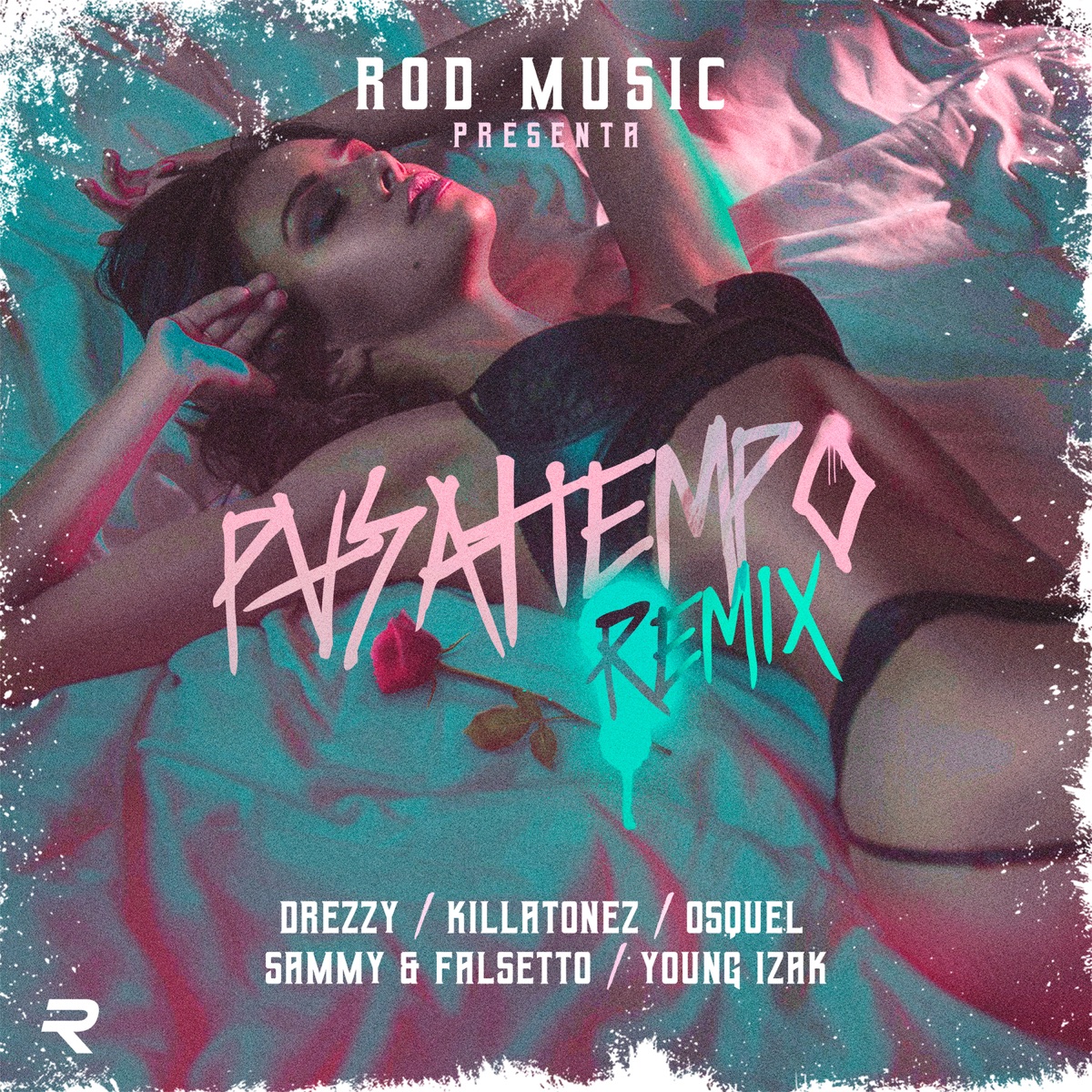 Pasa Tiempo (feat. Sammy & Falsetto, Killatonez, Young Izak & Osquel) - Single by Drezzy album cover