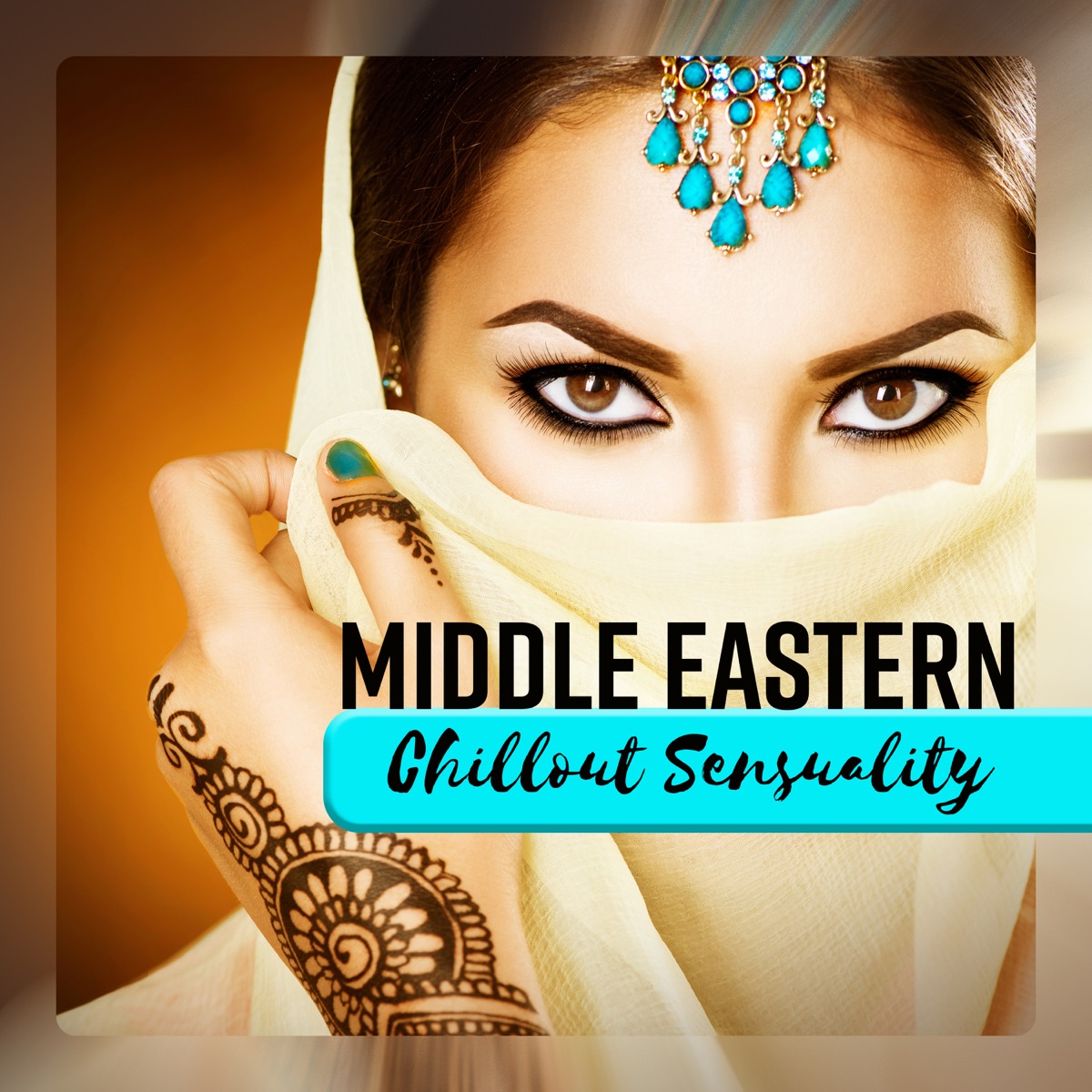 Middle Eastern Chillout Sensuality: Slow Arabian Relaxation Ambient, Traditional Oriental India Lounge Atmosphere, Feel the Beautiful Egyptian Moods by Egyptian Meditation Temple album cover