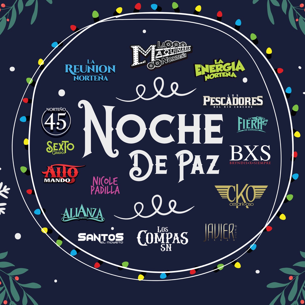 Noche de Paz - Single by La Maquinaria Norteña, La Energía Norteña, Los Pescadores Del Rio Conchos, La Fiera de Ojinaga, BXS, DJ Cesar K-OSO, Los Compas SN, Santos "El Moyeto", La Alianza Norteña, Nicole Padilla, Alto Mando, Sexto Grado, Norteño 4.5 & La Reunión Norteña album cover