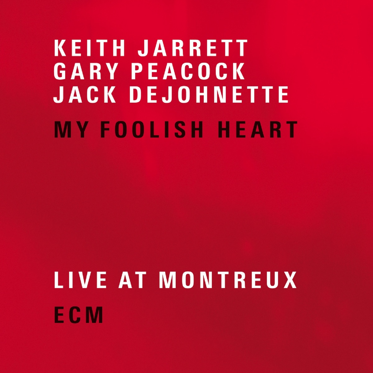 My Foolish Heart (Live at Montreux) by Gary Peacock, Keith Jarrett & Jack DeJohnette album cover