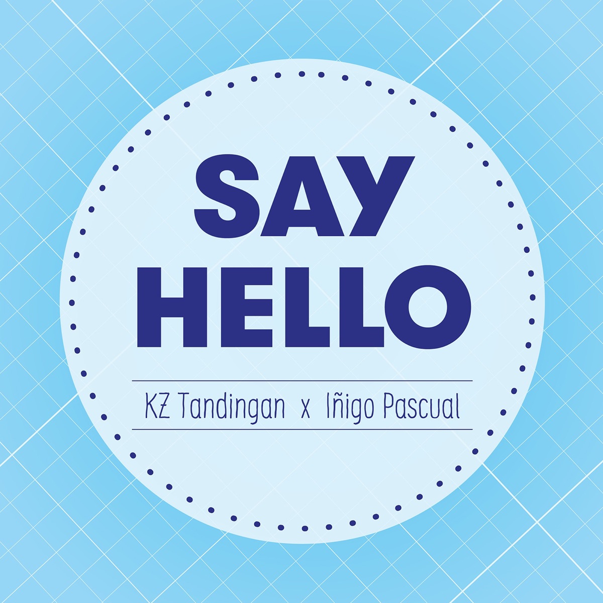 Say Hello - Single by KZ Tandingan & Iñigo Pascual album cover