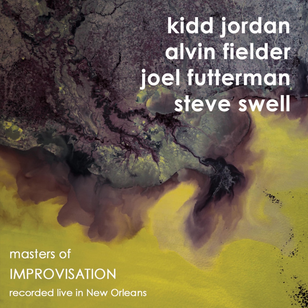Masters of Improvisation by Kidd Jordan, Alvin Fielder, Joel Futtermnan & Steve Swell album cover