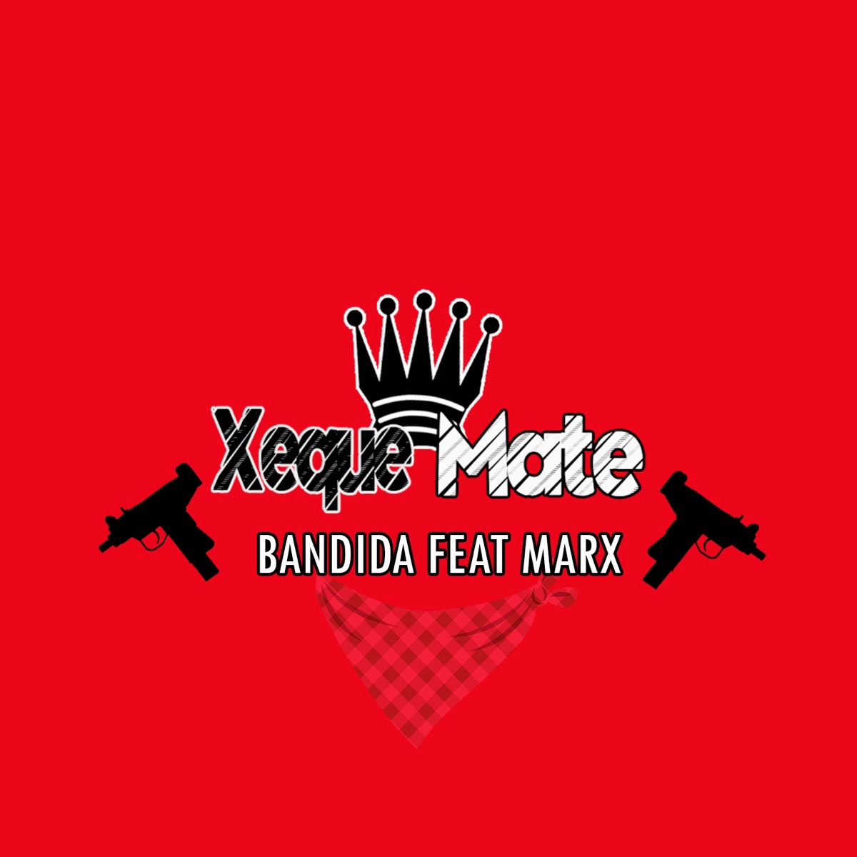 Bandida (feat. Marx) - Single by XequeMateRap album cover
