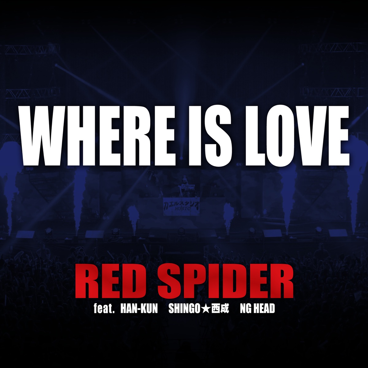 Where Is Love (feat. HAN-KUN, Shingo Nishinari & NG HEAD) - Single by RED SPIDER album cover