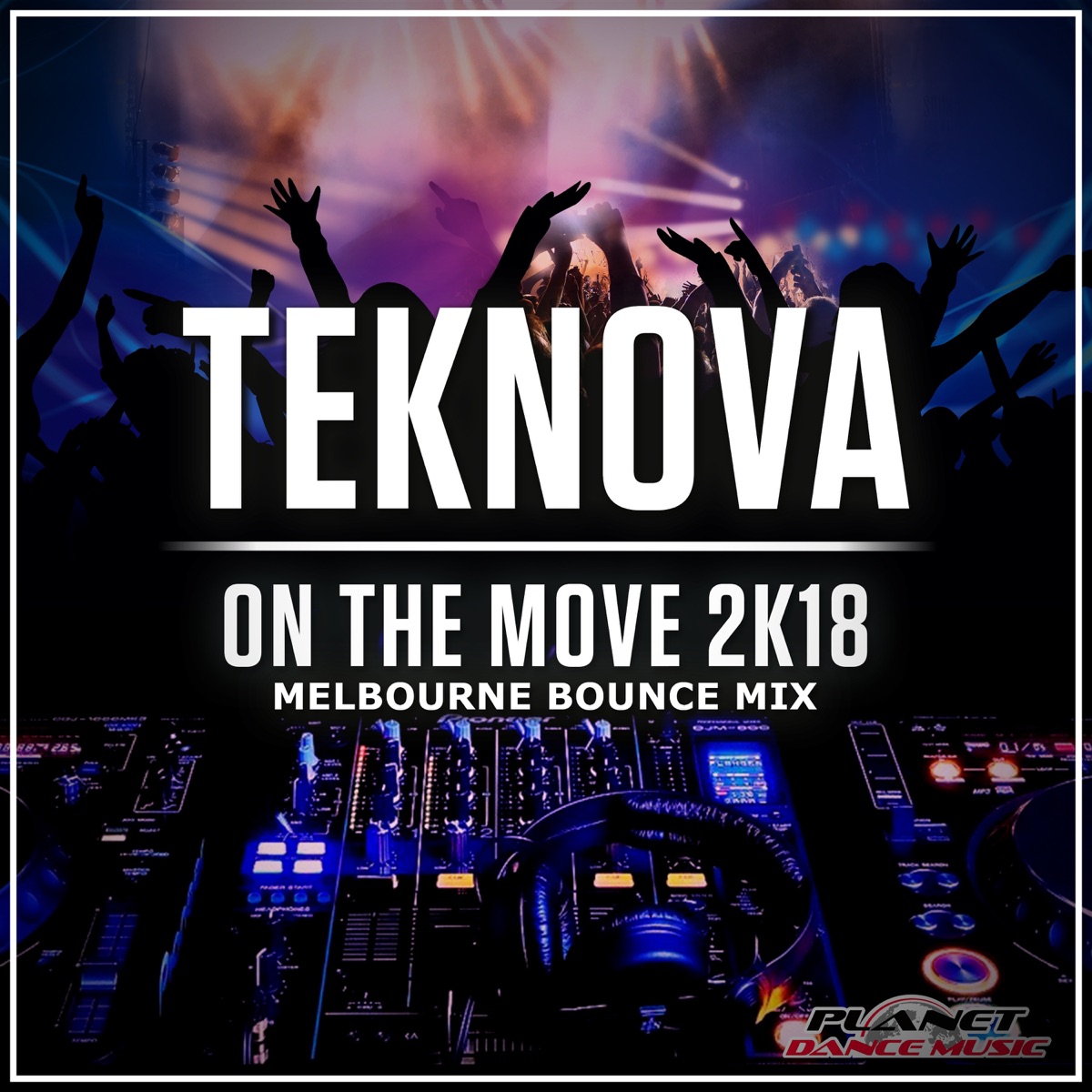 On the Move 2K18 (Melbourne Bounce Mix) - Single by Teknova album cover