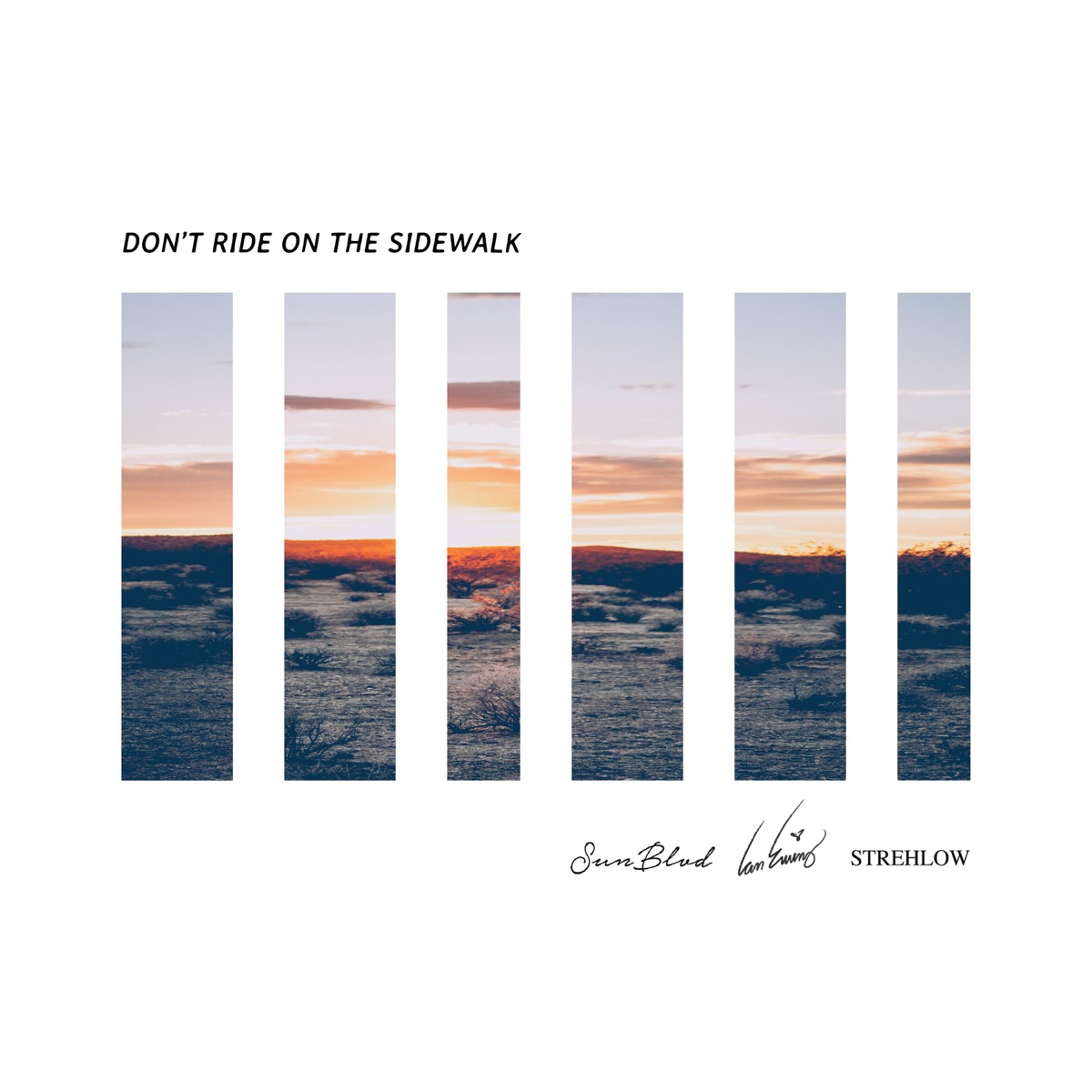 Don't Ride on the Sidewalk - Single by Ian Ewing, Strehlow & SunBLVD album cover