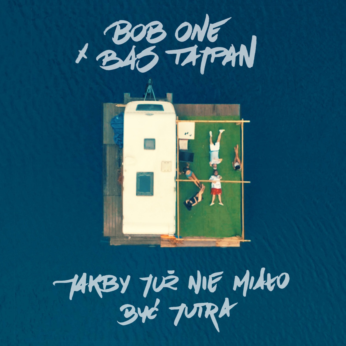 Jakby Już Nie Miało Być Jutra - Single by Bob One & Bas Tajpan album cover