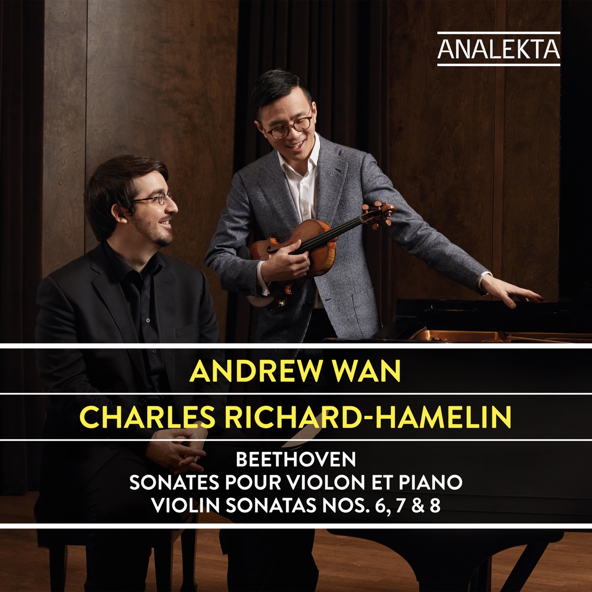 Beethoven: Violin Sonatas Nos. 6, 7 & 8 by Andrew Wan & Charles Richard-Hamelin album cover