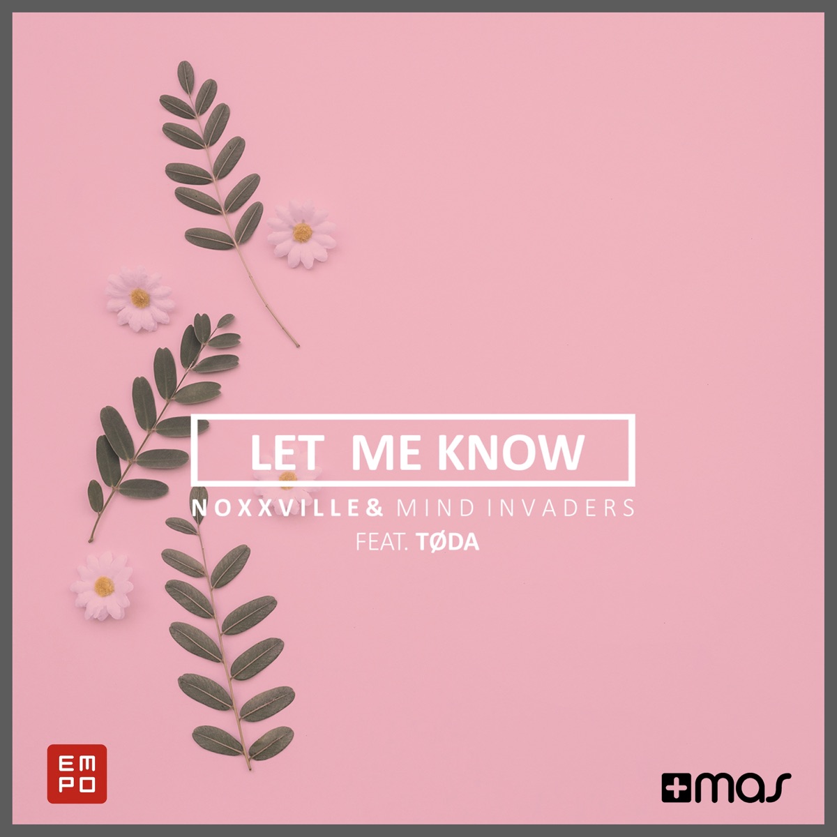 Let Me Know (feat. Tøda) - Single by Noxxville & Mind Invaders album cover