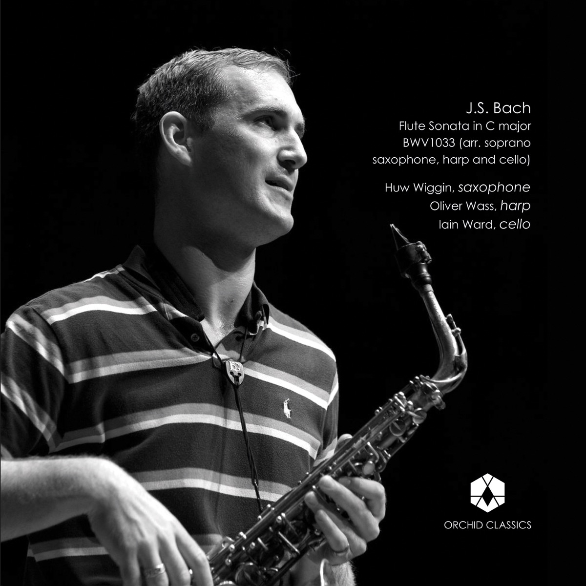 J.S. Bach: Flute Sonata, BWV 1033 (Arr. H. Wiggin for Soprano Saxophone, Cello & Harp) - EP by Huw Wiggin, Oliver Wass & Iain Ward album cover