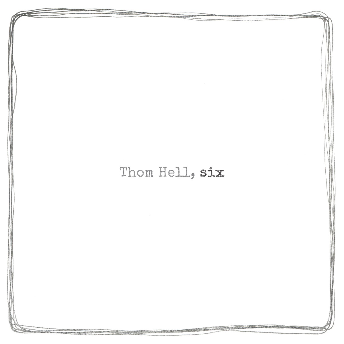Six by Thom Hell album cover