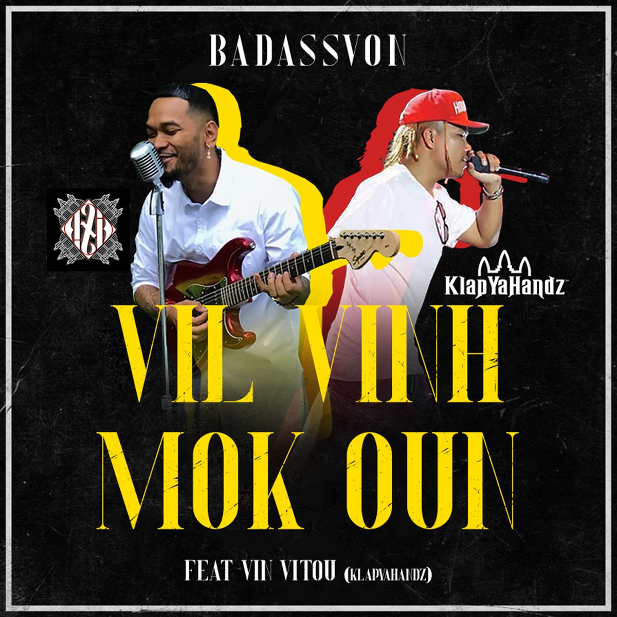 Vil Vinh Mok Oun (feat. Vin Vitou) - Single by Badassvon album cover