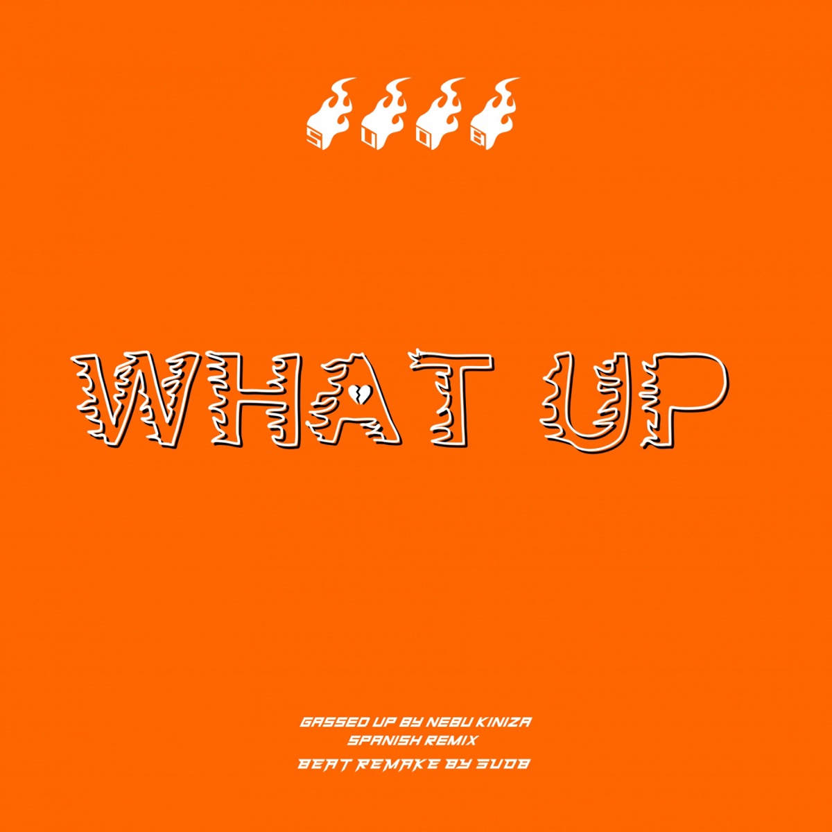 What Up (Remix) - Single by SUOB album cover