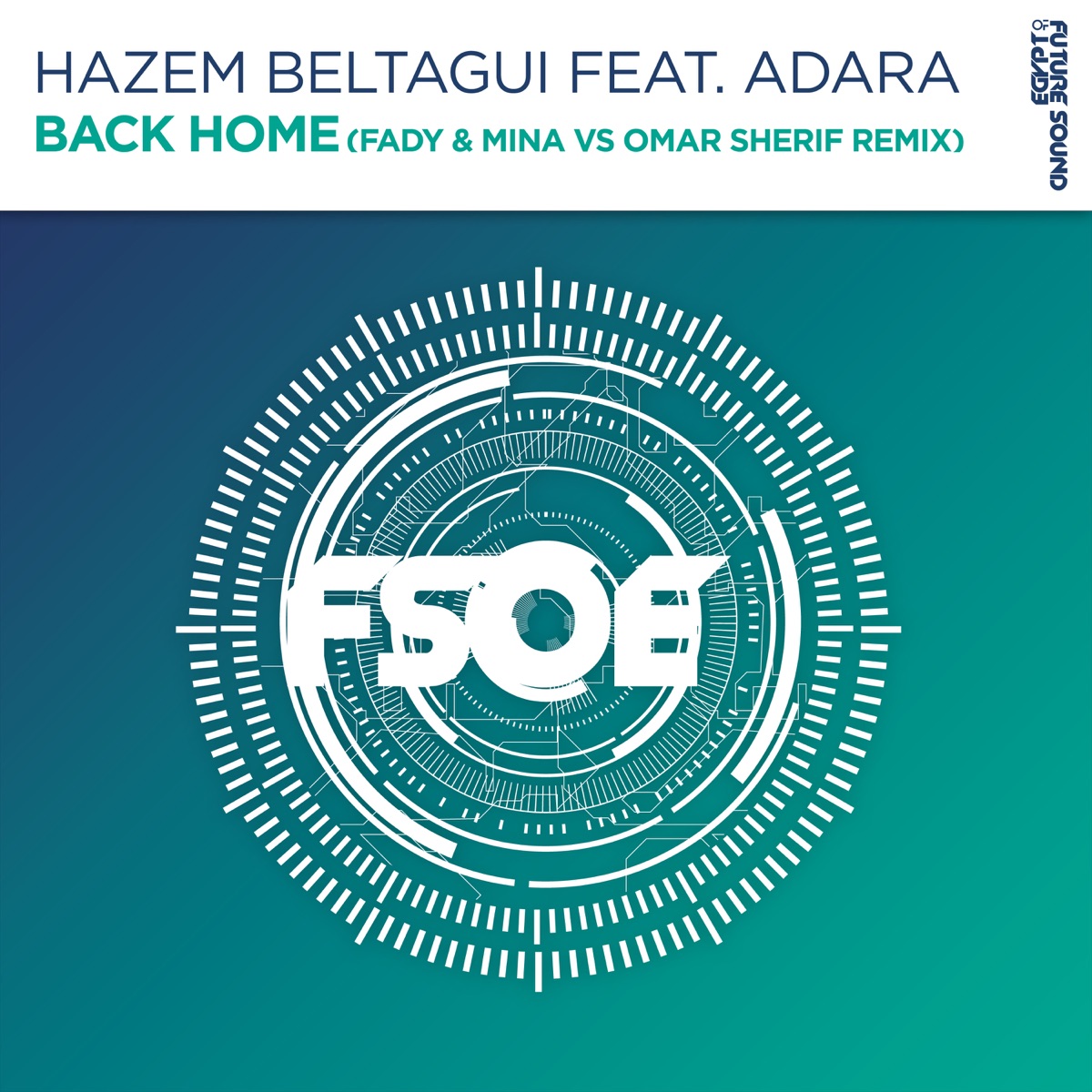 Back Home (Fady & Mina vs Omar Sherif Remix) - Single by Hazem Beltagui & Adara album cover