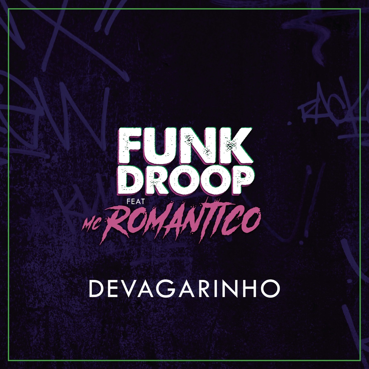 Devagarinho (feat. Mc Romântico) - Single by Funkdroop album cover