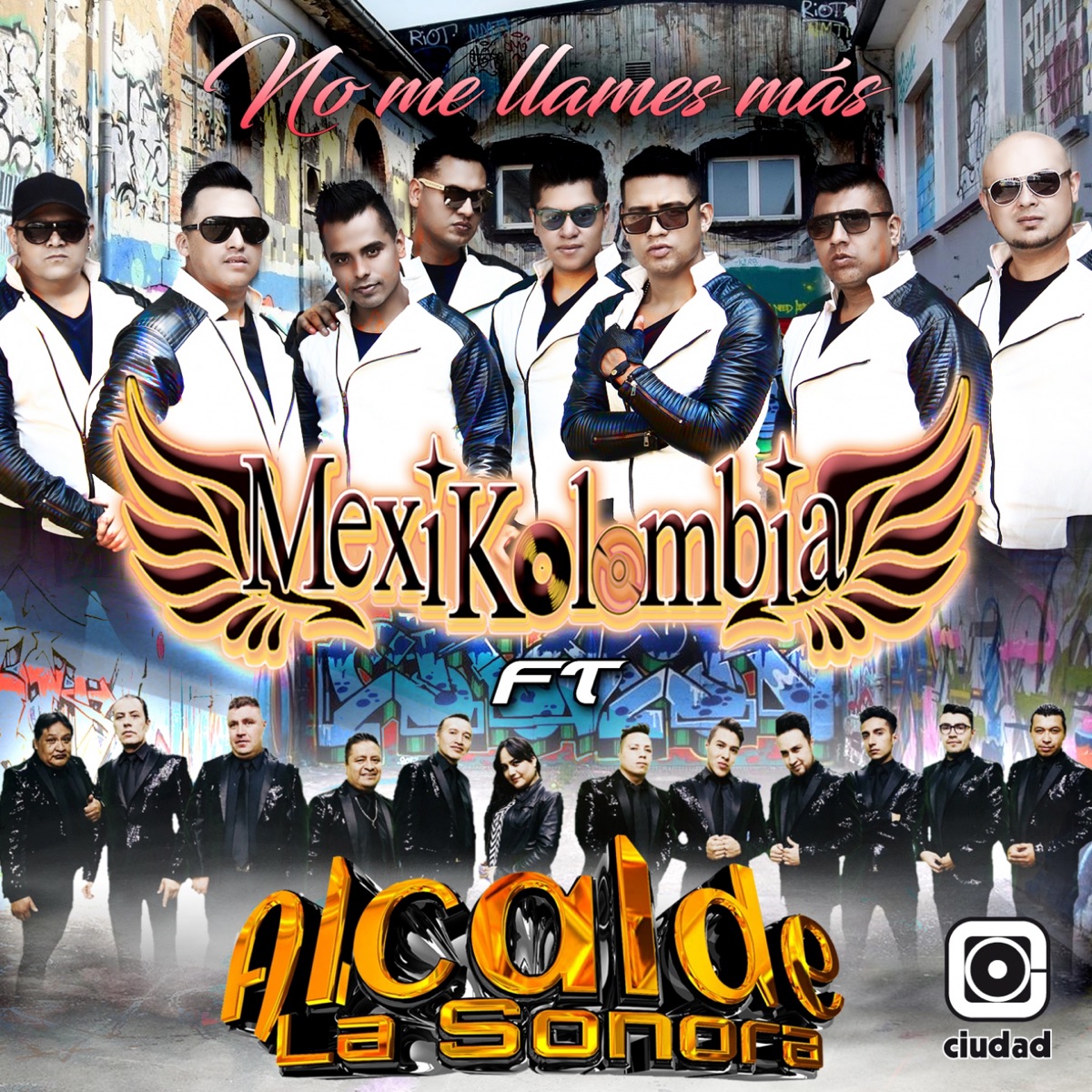 No Me Llames Más (feat. Alcalde La Sonora) - Single by Mexikolombia album cover