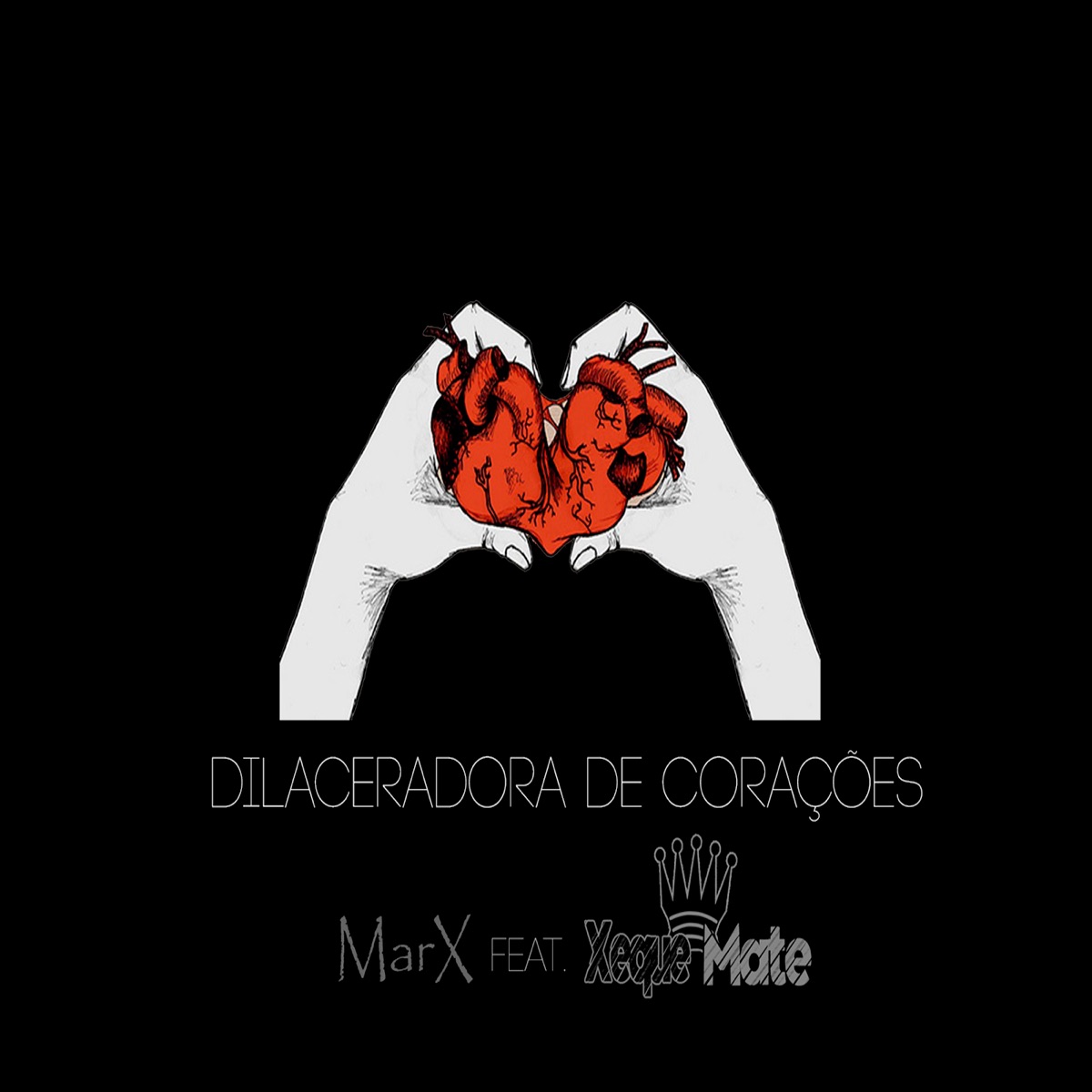 Dilaceradora de Corações - Single by XequeMateRap & MarX album cover
