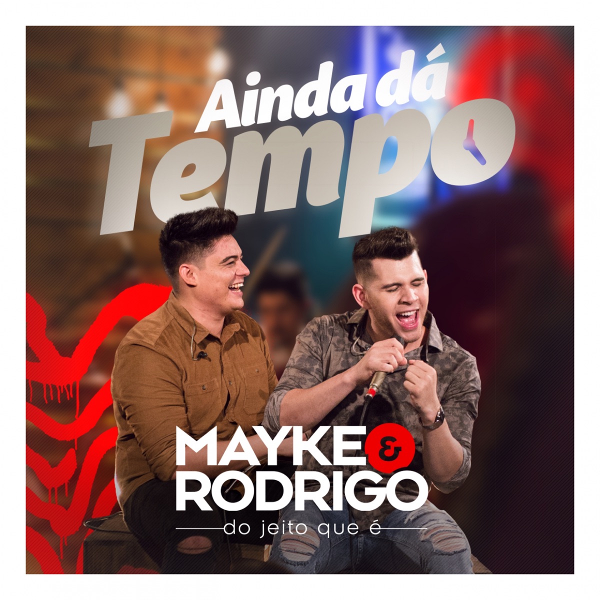 Ainda Dá Tempo (Do Jeito Que É) - Single by Mayke & Rodrigo album cover