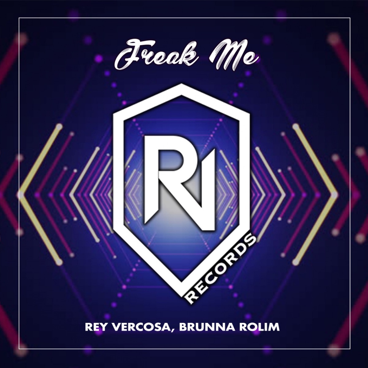 Freak Me - Single by Rey Vercosa & Brunna Rolim album cover