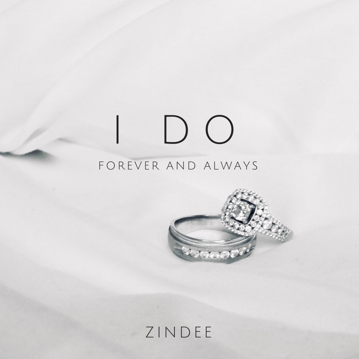 I Do (Forever and Always) - Single by Zindee album cover