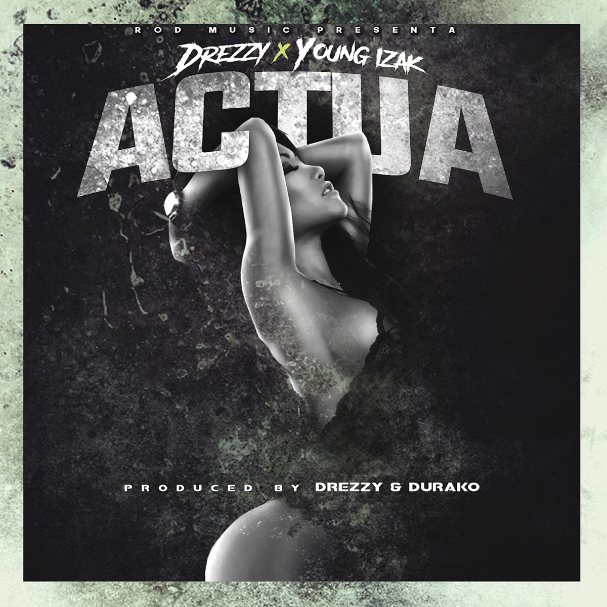 Actúa - Single by Drezzy & Young Izak album cover