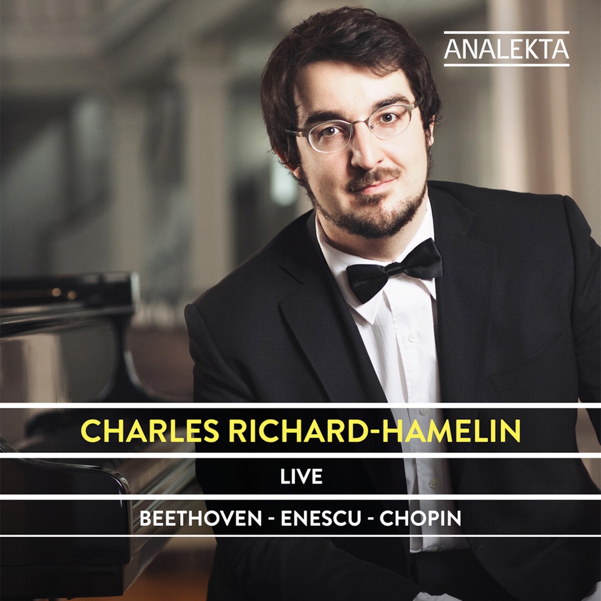 Beethoven, Enescu & Chopin: Works for Piano (Live) by Charles Richard-Hamelin album cover