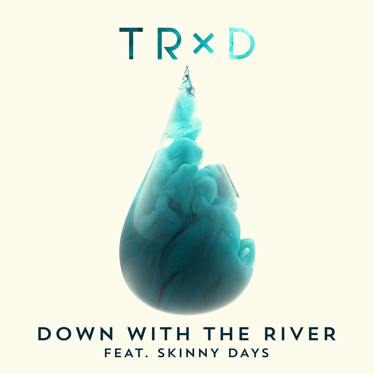 Down with the River (feat. Skinny Days) - Single by TRXD album cover