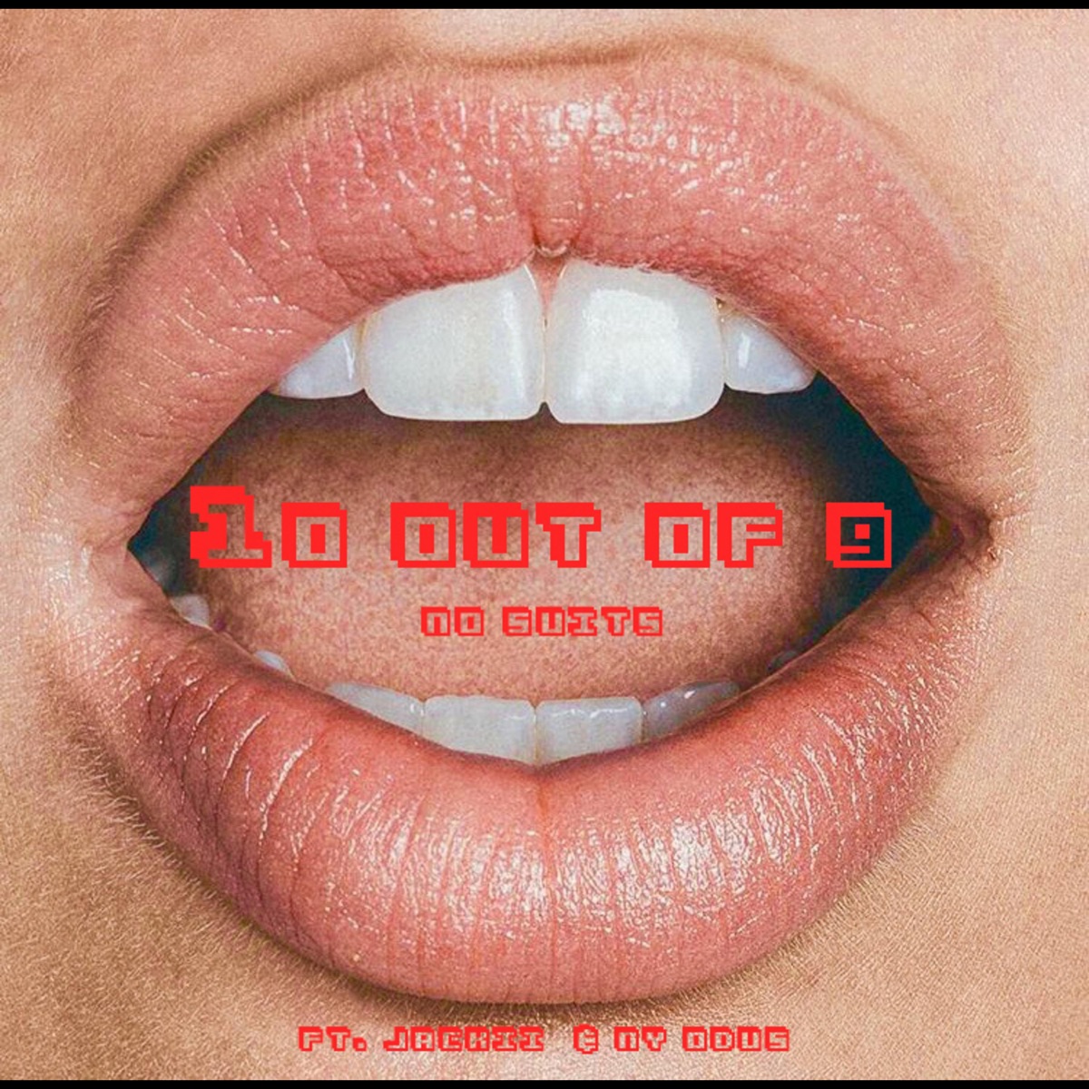 Ten Out of Nine (feat. Jackii Kennedy & Danny Dwyer) - Single by No Suits album cover