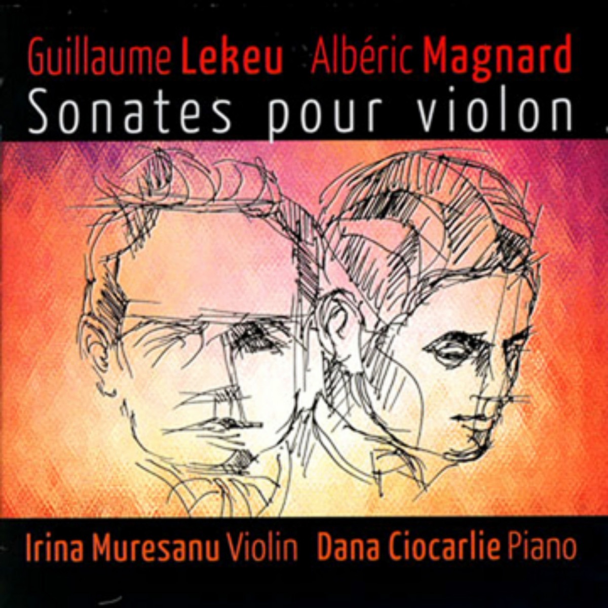 G. Lekeu & A. Magnard: Sonates pour piano et violon by Irina Muresanu & Dana Ciocarlie album cover