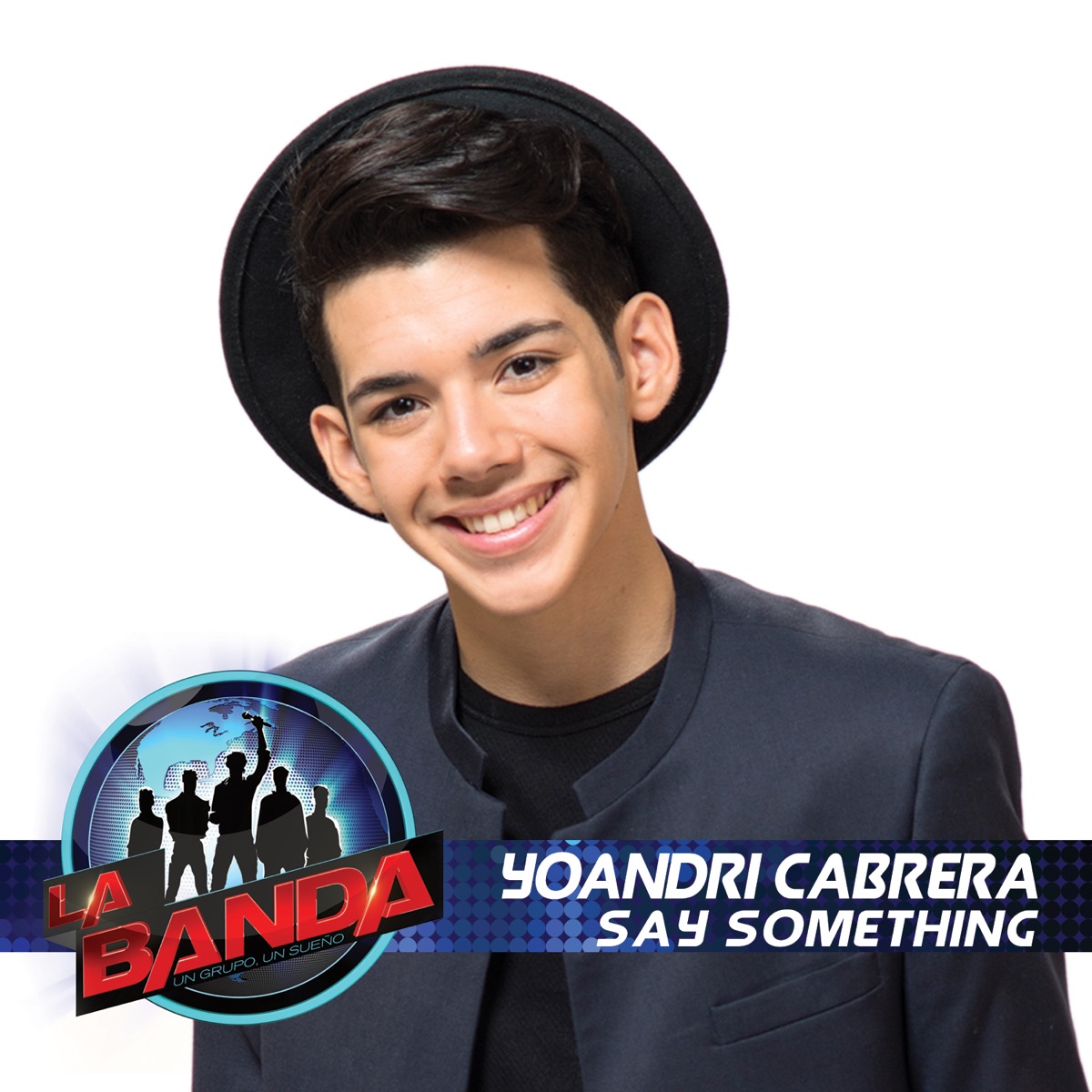 Say Something (La Banda Performance) - Single by Yoandri Cabrera album cover
