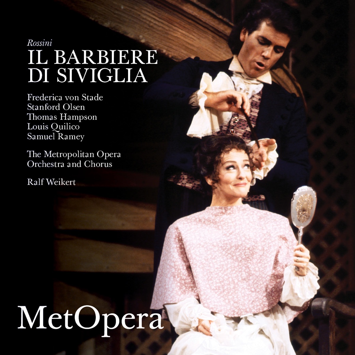 Rossini: Il barbiere di Siviglia (Recorded Live at The Met - February 29, 1992) by The Metropolitan Opera, Frederica von Stade, Stanford Olsen, Thomas Hampson, Louis Quilico, Samuel Ramey & Ralf Weikert album cover