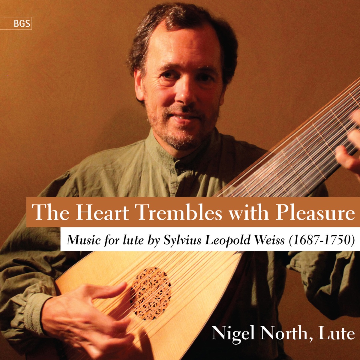 The Heart Trembles with Pleasure: Music for Lute by Sylvius Leopold Weiss, Vol. 1 by Nigel North album cover