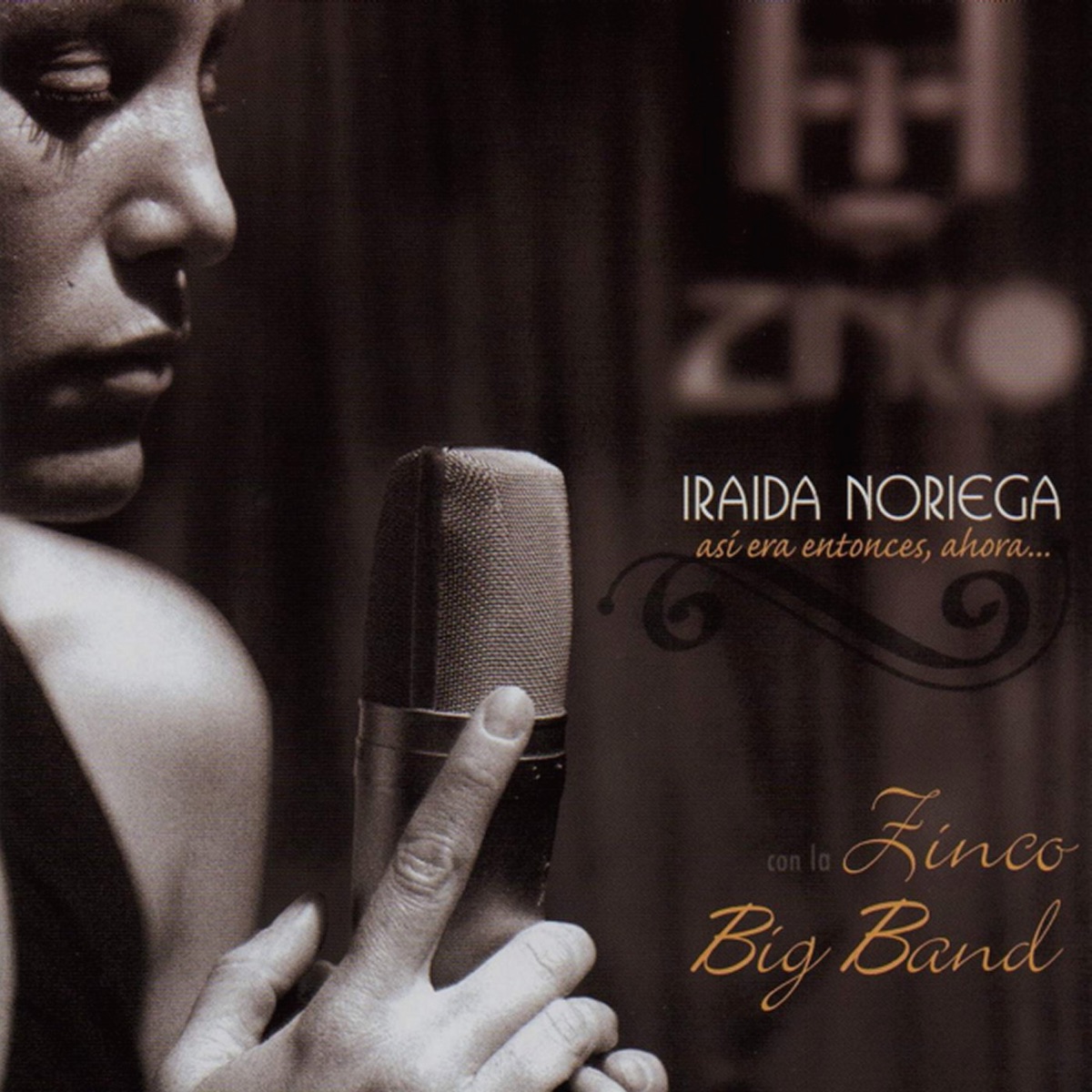 Así Era Entonces, Ahora... (feat. Zinco Big Band) by Iraida Noriega album cover