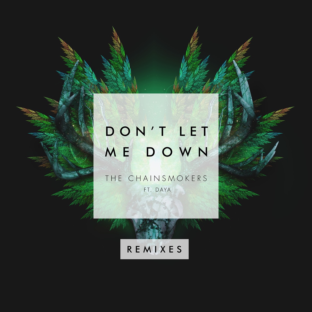 Don't Let Me Down (feat. Daya) [Remixes] - EP by The Chainsmokers album cover
