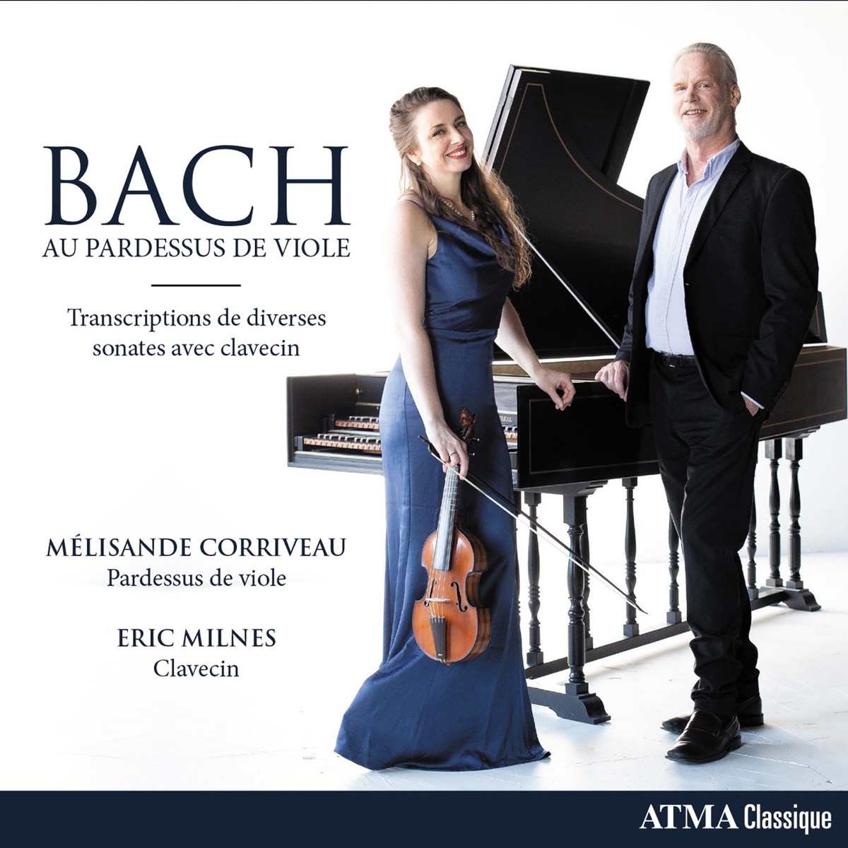Bach au pardessus de viole. Transcription de diverses sonates by Mélisande Corriveau & Eric Milnes album cover