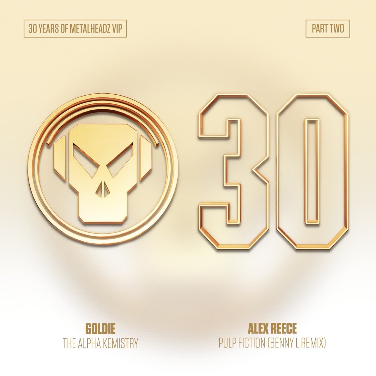 30 Years of Metalheadz VIP - Pt. 2 - Single by Alex Reece & Goldie album cover