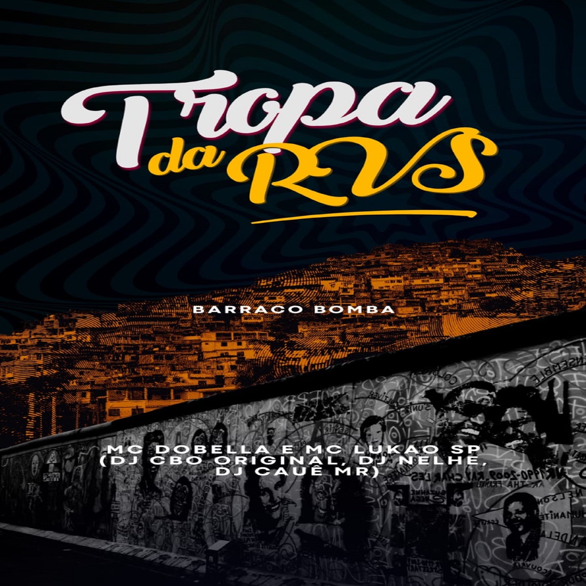 Barraco Bomba (feat. RVS Prod, DJ Cauê MR & Mc Lukão Sp) - Single by DJ CBO ORIGINAL, Dj Nelhe & Mc Dobella album cover