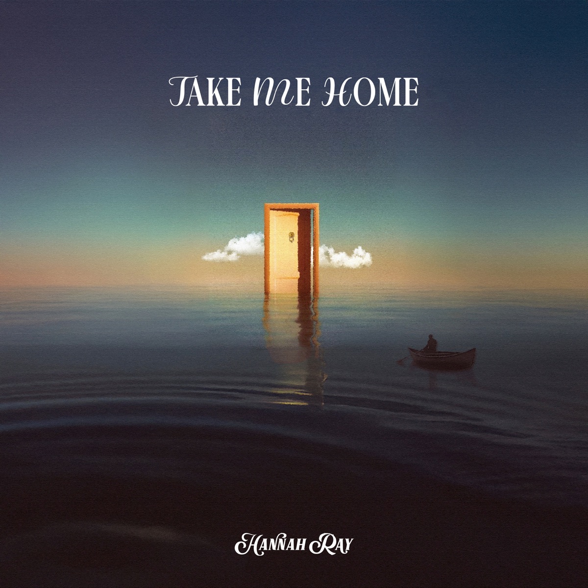 Take Me Home - Single by Hannah Ray album cover