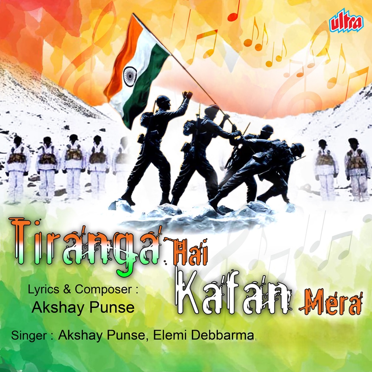 Tiranga Hai Kafan Mera - Single by Akshay Punse & Elemi Debbarma album cover