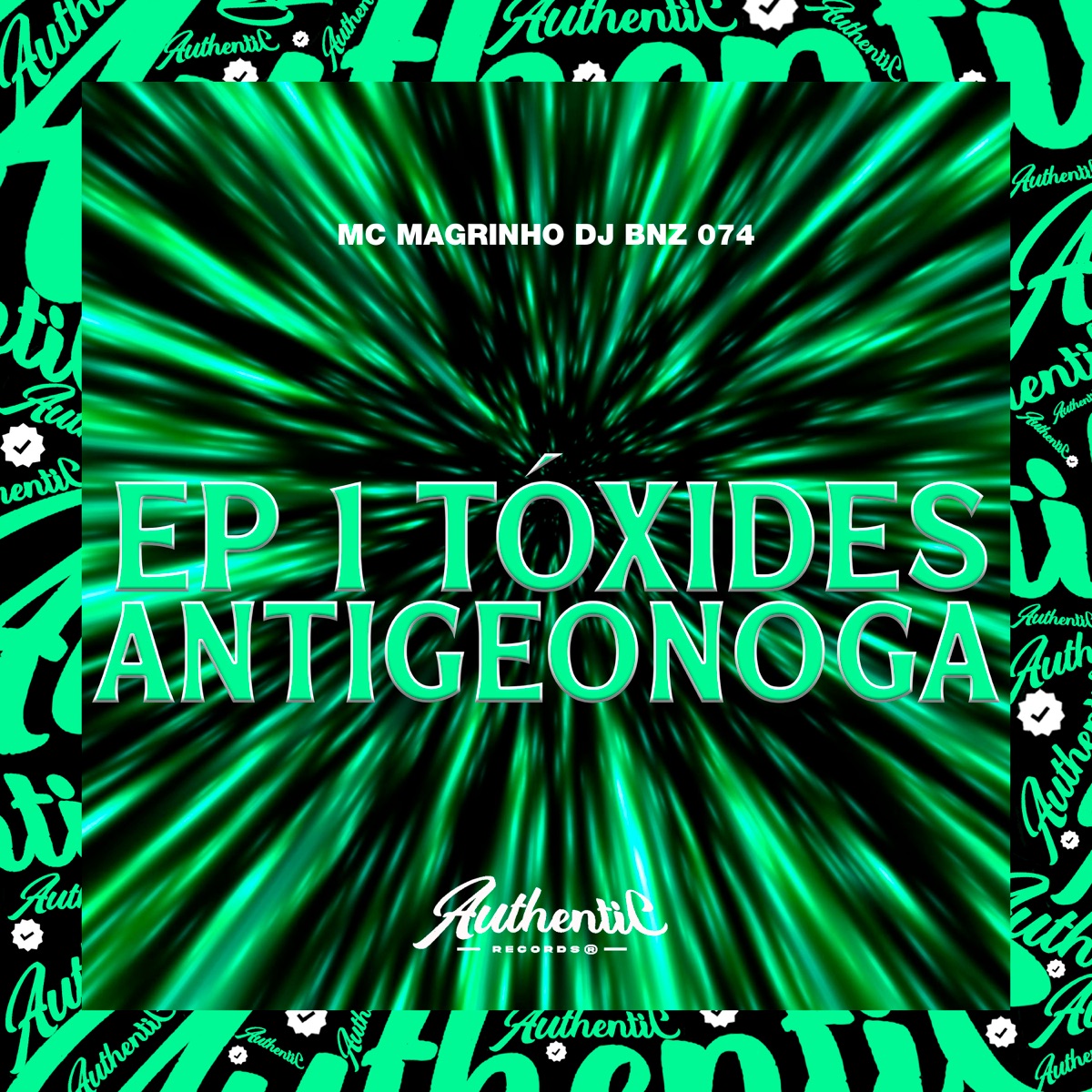 Ep 1 Tóxides Antigeonoga (feat. Mc Magrinho) - Single by DJ BNZ 074 album cover