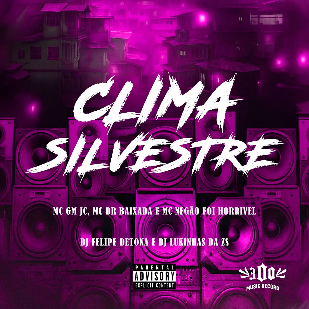 CLIMA SILVESTRE (feat. DJ Felipe Detona) - Single by MC Gm Jc, MC DR Baixada, MC Negão Foi Horrivel & DJ LUKINHAS DA Z.S album cover