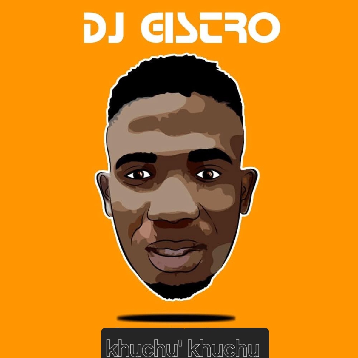 Khuchu Khuchu by Dj Gistro & DJ DADAMAN album cover