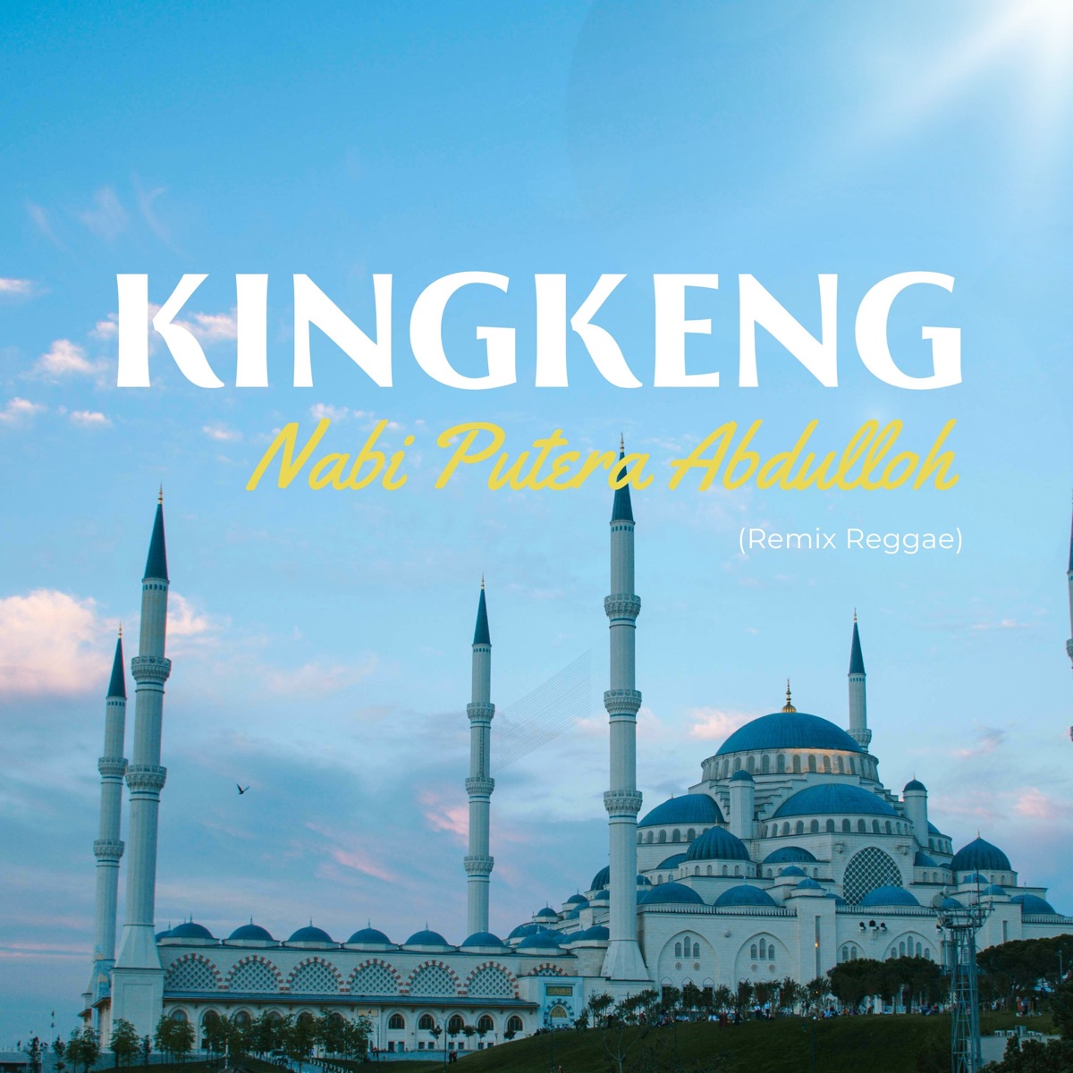 Nabi Putera Abdulloh (Remix Reggae) - Single by Kingkeng album cover