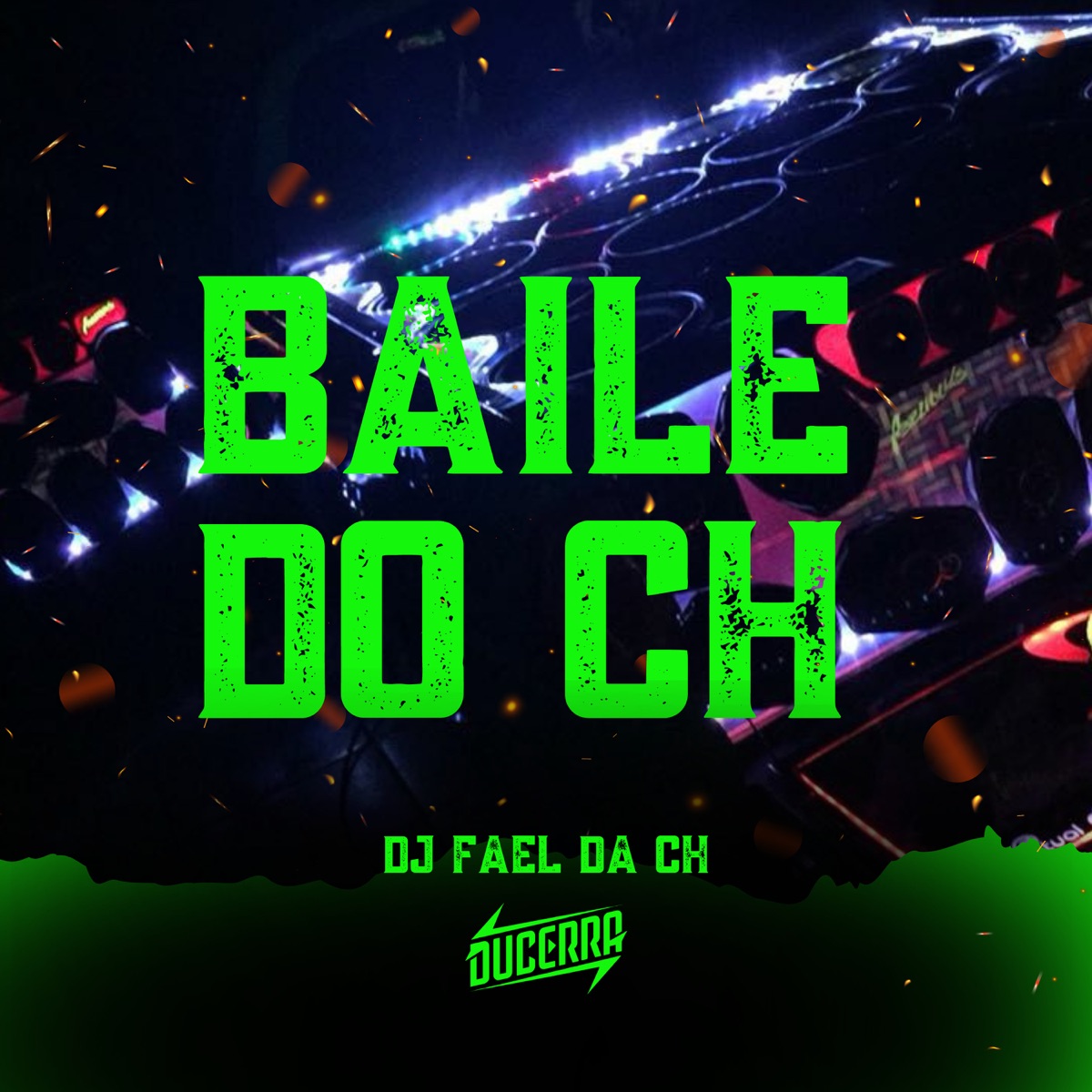 Baile do Ch - Single by Dj fael da ch, DuCerra & Mc Gaab RM album cover