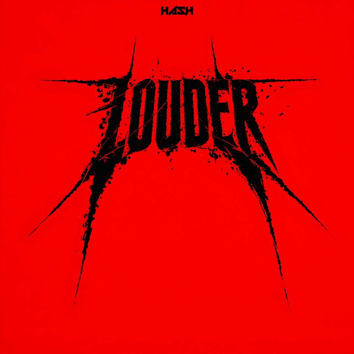 LOUDER - Single by HASH MUSIC album cover