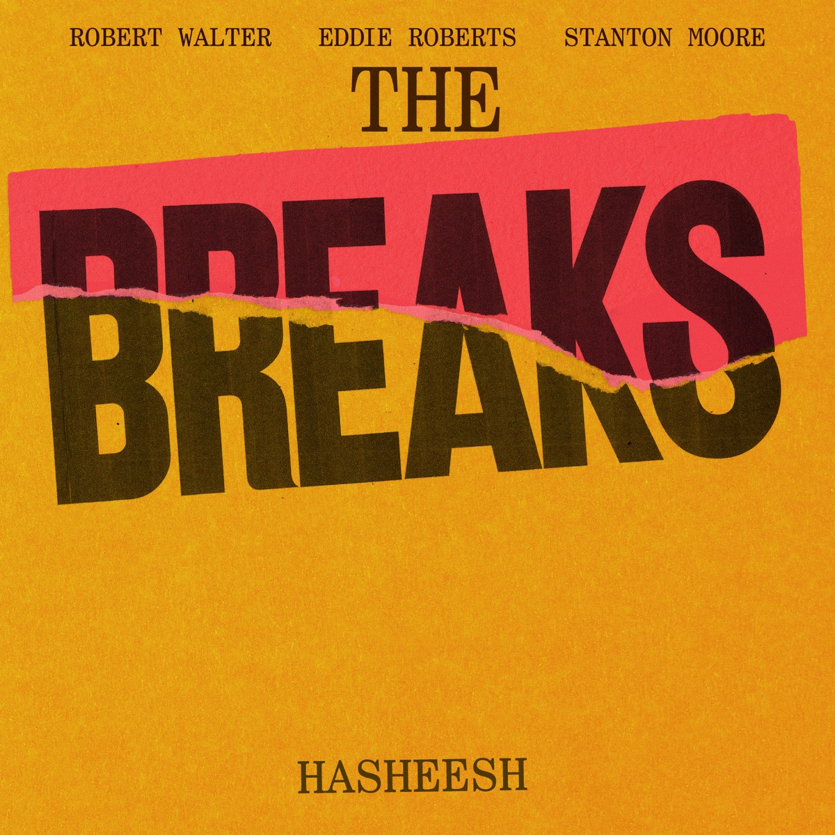 Hasheesh (feat. Stanton Moore) - Single by The Breaks, Robert Walter & Eddie Roberts album cover
